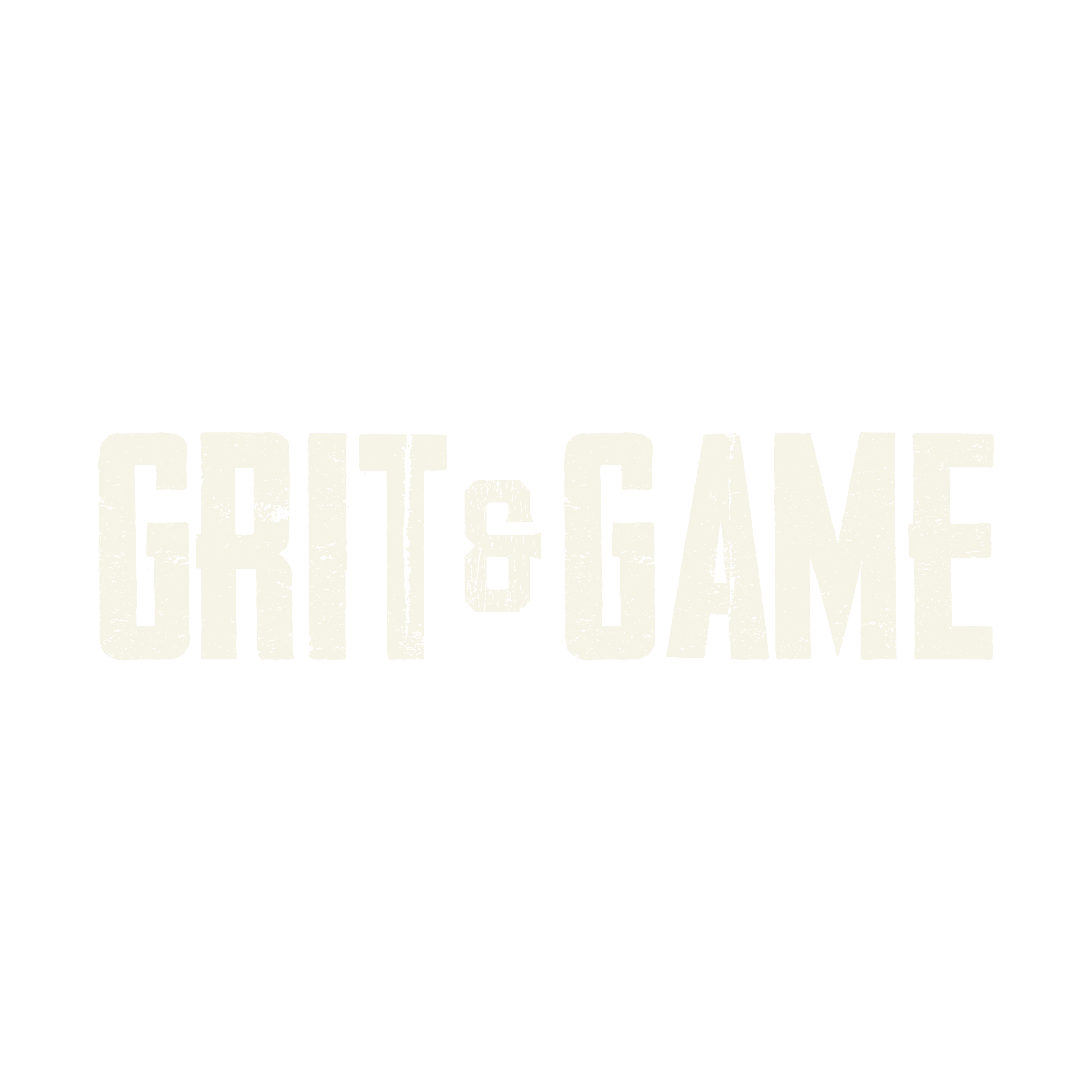 Grit and Game 